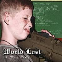 World Lost : A Lesson In Brutality